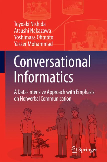 Conversational Informatics : A Data-Intensive Approach with Emphasis on Nonverbal Communication