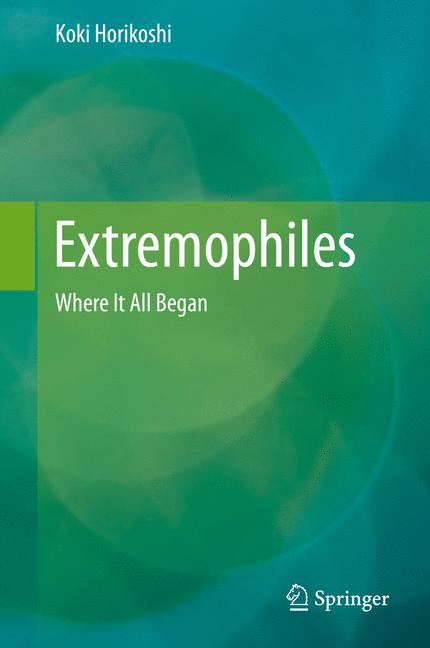 Extremophiles : Where It All Began