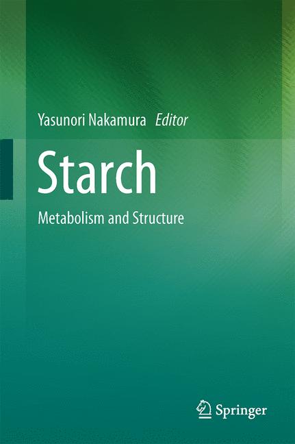 Starch : Metabolism and Structure