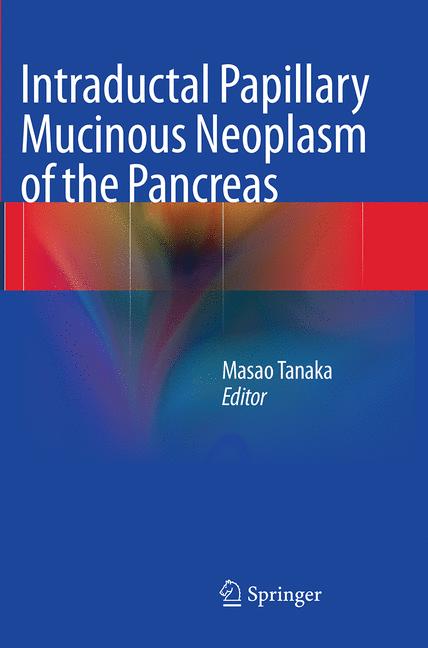 Intraductal Papillary Mucinous Neoplasm Of The Pancreas