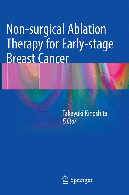 Nonsurgical Ablation Therapy for Earlystage Breast Cancer