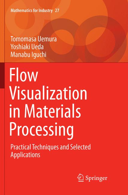 Flow Visualization in Materials Processing