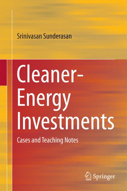 Cleaner-Energy Investments : Cases and Teaching Notes