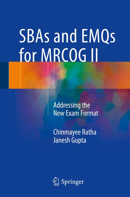 SBAs and EMQs for MRCOG II : Addressing the New Exam Format