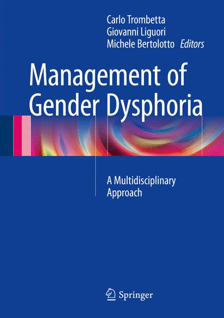 Management of Gender Dysphoria : A Multidisciplinary Approach