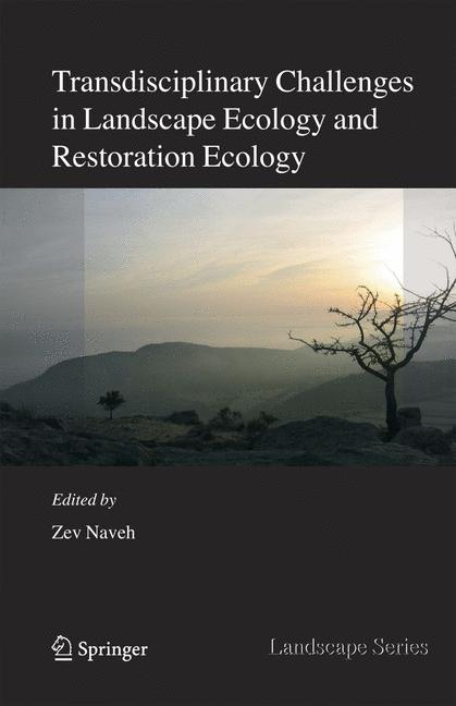 Transdisciplinary Challenges in Landscape Ecology and Restoration Ecology - An Anthology-image-978-90-481-7124-8