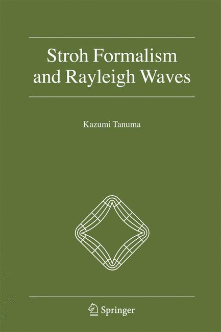 Stroh Formalism And Rayleigh Waves
