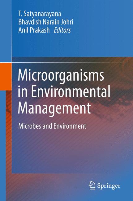 Microorganisms in Environmental Management : Microbes and Environment