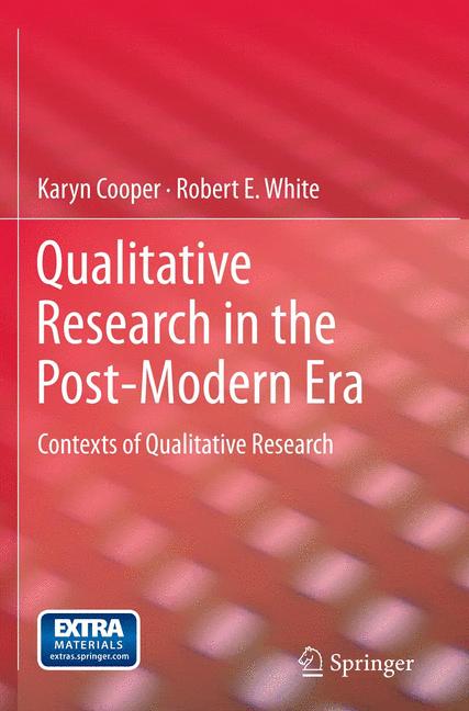 Qualitative Research in the Post-Modern Era : Contexts of Qualitative Research