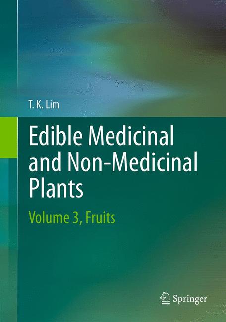 Edible Medicinal And Non Medicinal Plants : Volume 3, Fruits