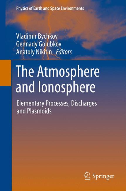 Atmosphere and Ionosphere : Elementary Processes, Discharges and Plasmoids