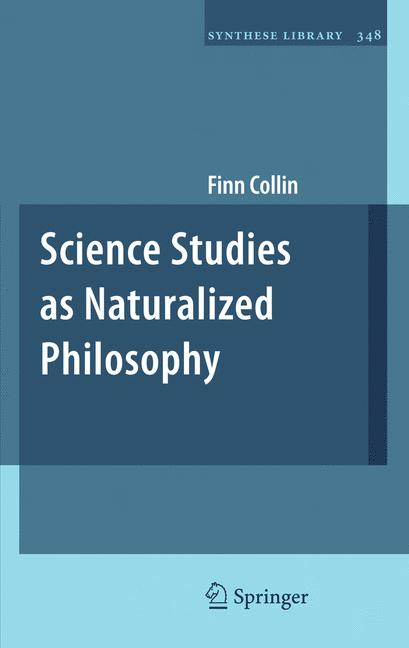 Science Studies As Naturalized Philosophy