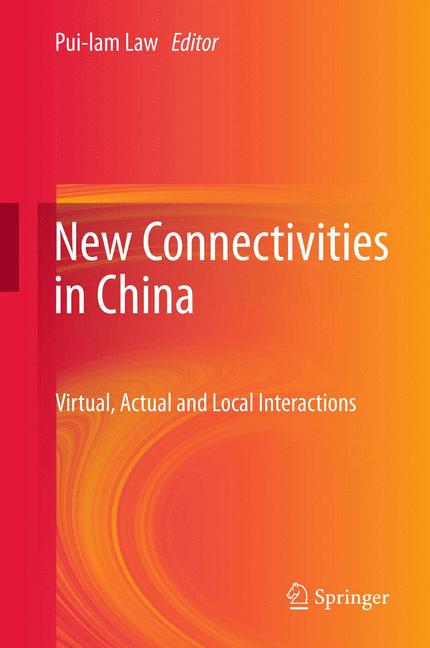 New Connectivities in China : Virtual, Actual and Local Interactions