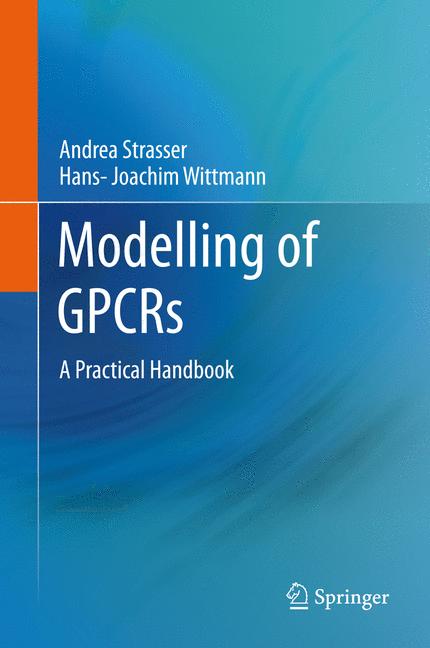 Modelling of GPCRs : A Practical Handbook