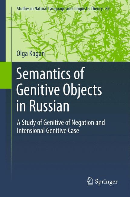 Semantics of Genitive Objects in Russian : A Study of Genitive of Negation and Intensional Genitive Case