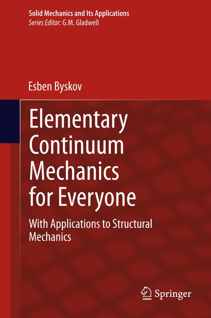 Elementary Continuum Mechanics for Everyone : With Applications to Structural Mechanics