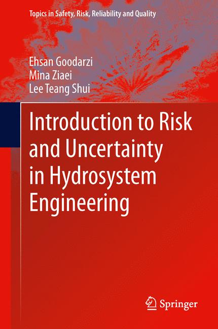 Introduction To Risk And Uncertainty In Hydrosystem Engineering