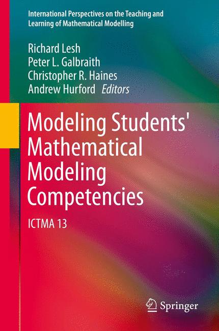 Modeling Students' Mathematical Modeling Competencies : ICTMA 13