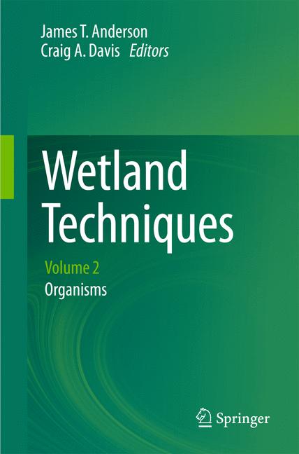 Wetland Techniques : Volume 2: Organisms