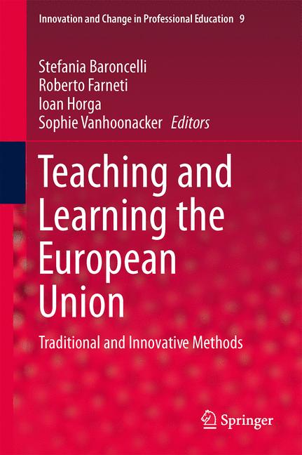 Teaching and Learning the European Union : Traditional and Innovative Methods