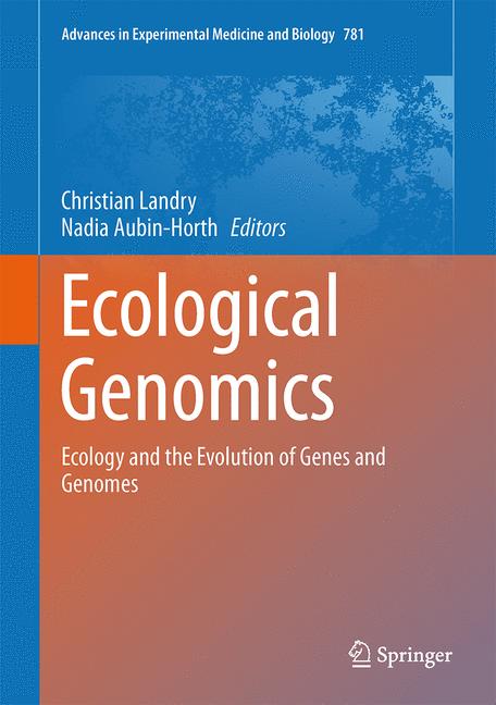 Ecological Genomics : Ecology and the Evolution of Genes and Genomes