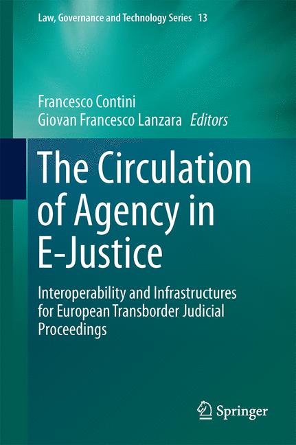 Circulation of Agency in E-Justice : Interoperability and Infrastructures for European Transborder Judicial Proceedings
