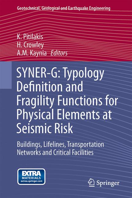 SYNER-G: Typology Definition and Fragility Functions for Physical Elements at Seismic Risk : Buildings, Lifelines, Transportation Networks and Critical Facilities