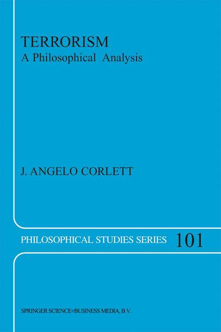 Terrorism : A Philosophical Analysis