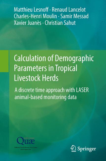Calculation of Demographic Parameters in Tropical Livestock Herds : A discrete time approach with LASER animal-based monitoring data