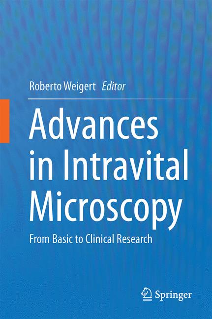 Advances in Intravital Microscopy : From Basic to Clinical Research
