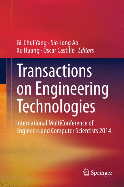 Transactions on Engineering Technologies : International MultiConference of Engineers and Computer Scientists 2014