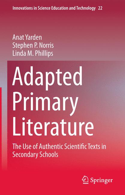 Adapted Primary Literature : The Use of Authentic Scientific Texts in Secondary Schools