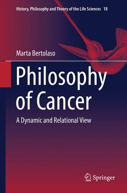 Philosophy of Cancer : A Dynamic and Relational View