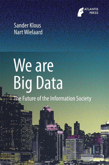 We are Big Data : The Future of the Information Society