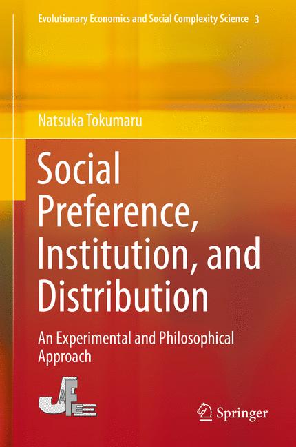 Social Preference, Institution, and Distribution : An Experimental and Philosophical Approach