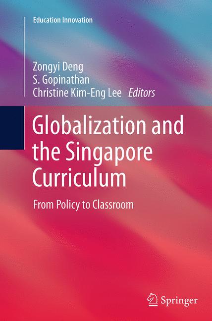 ISBN 9789811011603 product image for Globalization and the Singapore Curriculum | upcitemdb.com