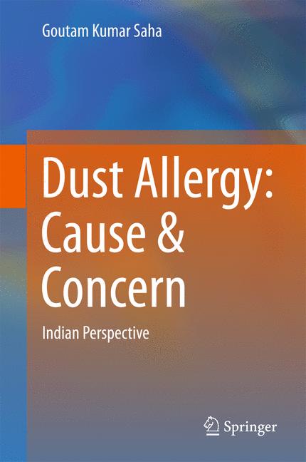 Dust Allergy: Cause & Concern : Indian Perspective