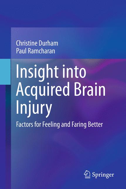 Insight into Acquired Brain Injury : Factors for Feeling and Faring Better