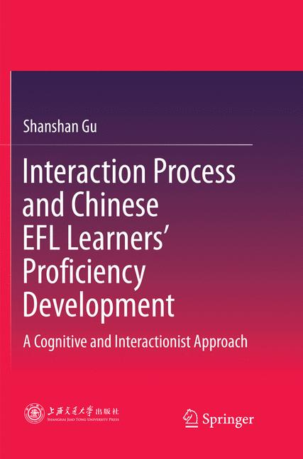 Interaction Process And Chinese Efl Learnersâ Proficiency Development