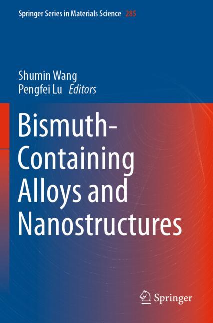 BismuthContaining Alloys and Nanostructures