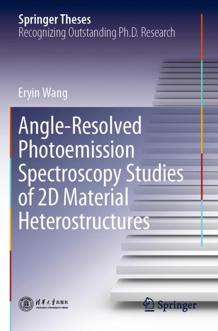 Angle-Resolved Photoemission Spectroscopy Studies Of 2D Material Heterostructur…