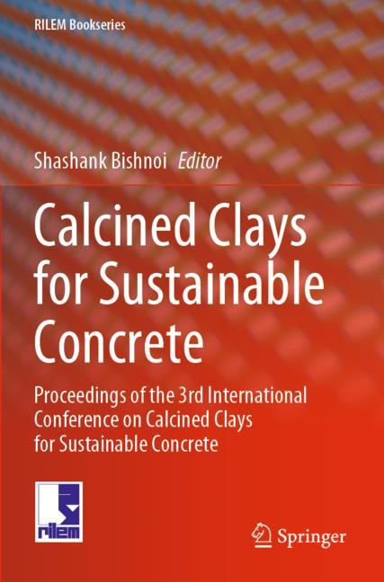 Calcined Clays For Sustainable Concrete