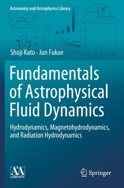 Springer Nature Singapore Fundamentals Of Astrophysical Fluid Dynamics