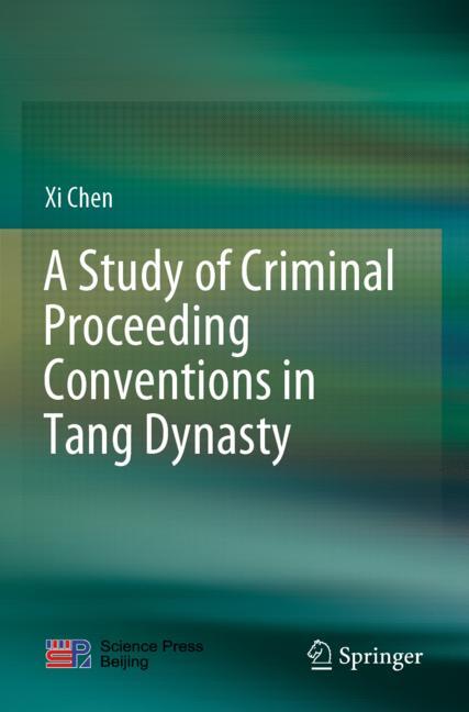 A Study of Criminal Proceeding Conventions in Tang Dynasty