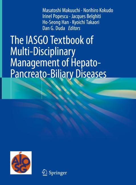 The IASGO Textbook of Multi-Disciplinary Management of Hepato-Pancreato-Biliary Diseases-image-978-981-19-0063-1