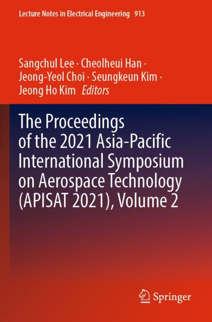 The Proceedings of the 2021 Asia-Pacific International Symposium on Aerospace Technology (APISAT 202