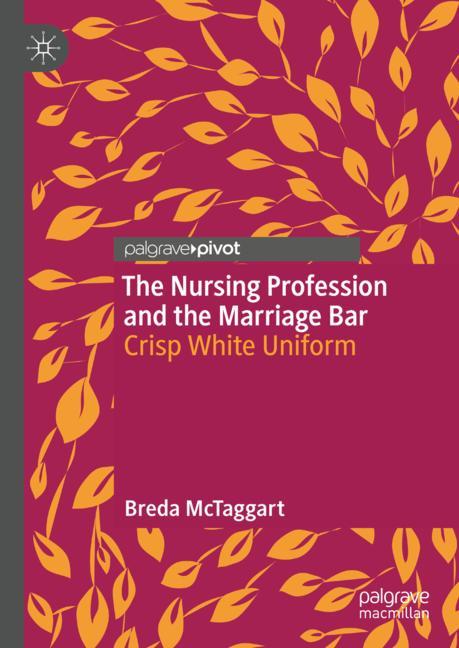 The Nursing Profession and the Marriage Bar-image-978-981-19-7033-7