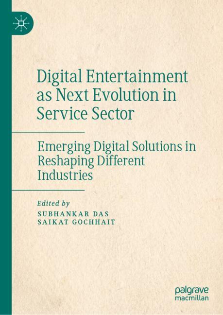Palgrave Macmillan Digital Entertainment As Next Evolution In Service Sector