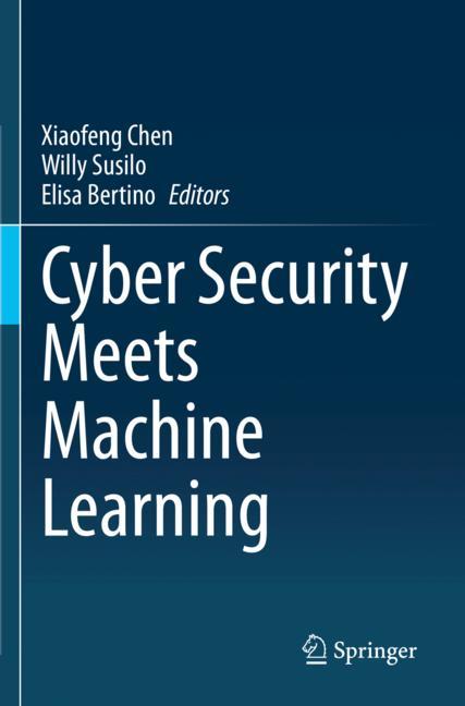 Springer Nature Singapore Cyber Security Meets Machine Learning