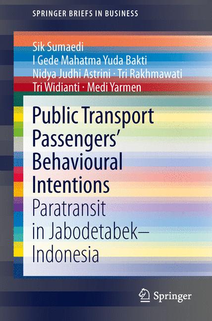 Public Transport Passengers' Behavioural Intentions : Paratransit in Jabodetabek-Indonesia